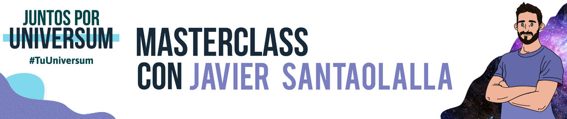 MasterClass con Javier Santaolalla 