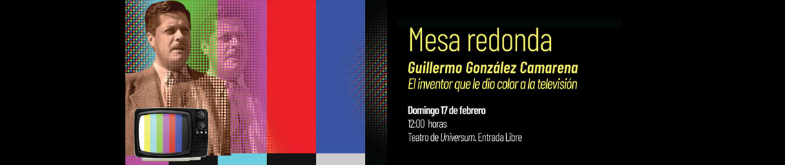 Mesa redonda en homenaje a Guillermo González Camarena